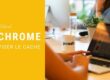 Comment vider son cache sur Chrome - byPoush
