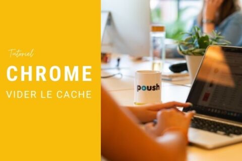 Comment vider son cache sur Chrome - byPoush