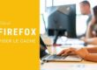 Comment vider son cache sur Firefox - byPoush