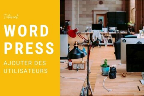 Comment ajouter des utilisateurs sur Wordpress - byPoush