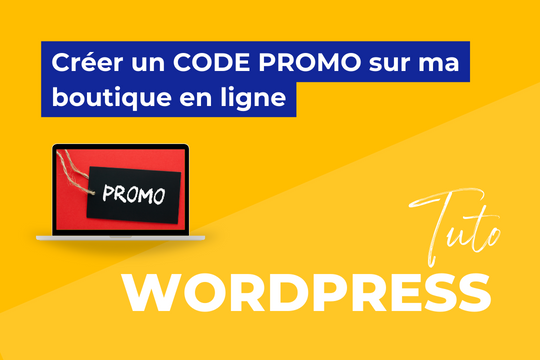 Créer un code promo sur votre boutique en ligne avec WooCommerce