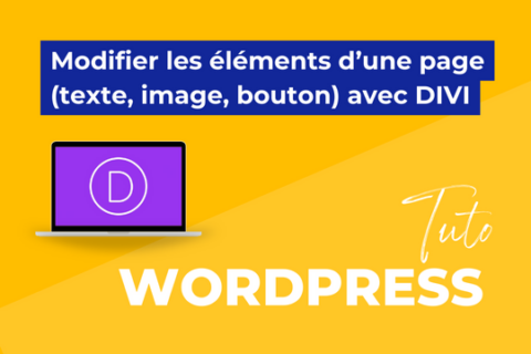 Modifier les éléments d’une page (texte, image, bouton) avec DIVI