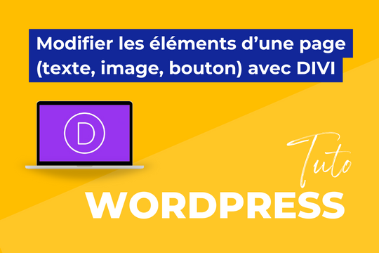 Modifier les éléments d’une page (texte, image, bouton) avec DIVI