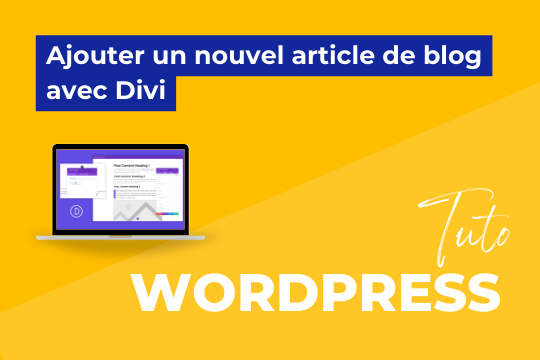 Ajouter un nouvel article sur votre blog avec le constructeur de page Divi