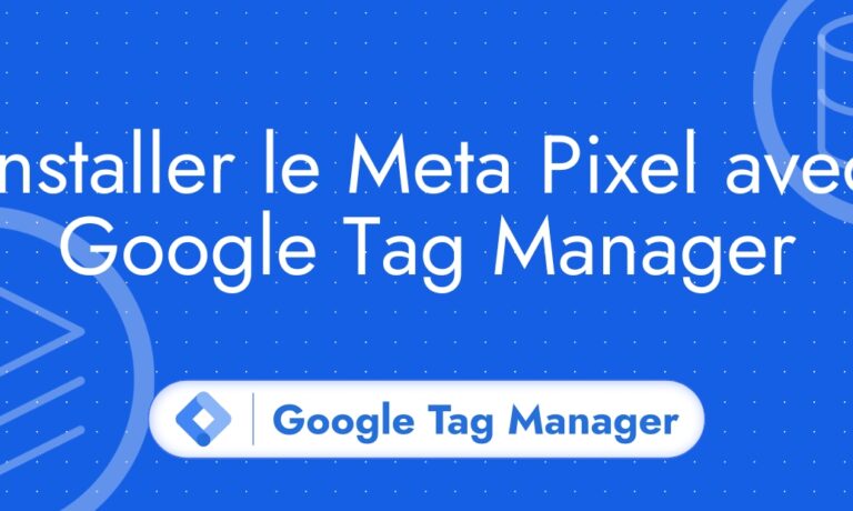 Intégrer le Pixel Meta via Tag Manager